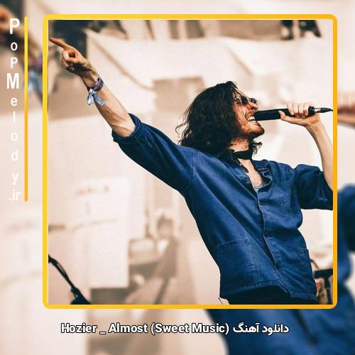 دانلود آهنگ Hozier Almost (Sweet Music)